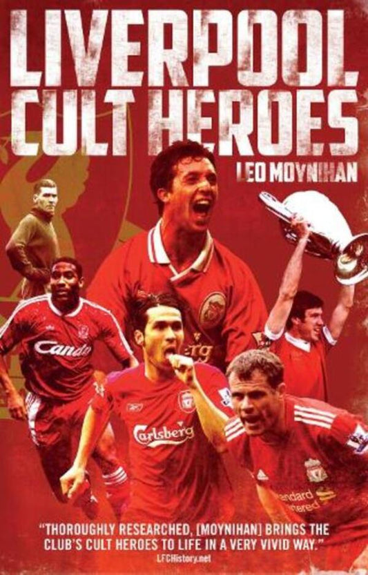 Liverpool FC Cult Heroes Leo Moynihan / Лео Мойнихан 9781785313967-1