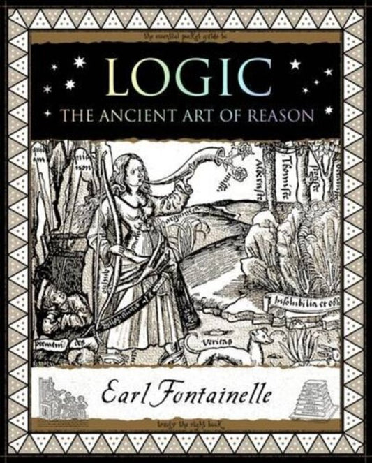 Logic: The Ancient Art Of Reason Earl Fontainell / Эрл Фонтейнелл 9781904263920-1