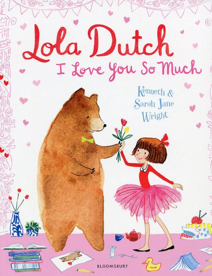 Lola Dutch. I Love You So Much / Lola Dutch. I Love You So Much Кеннет Райт 9781526605948-1
