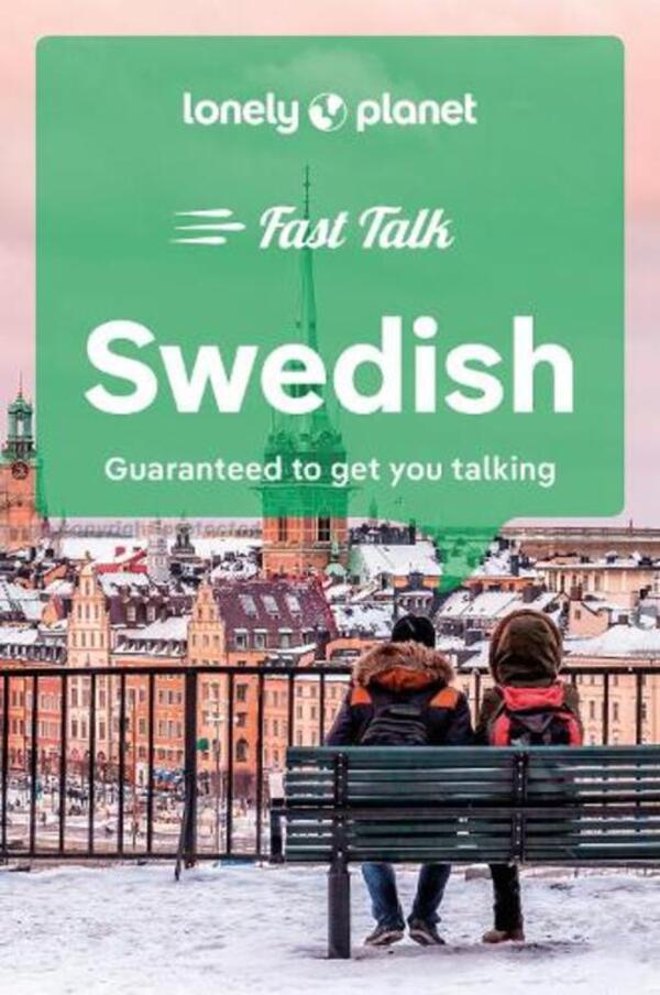 Lonely Planet Fast Talk Swedish Lonely Planet / Lonely Planet 9781787015647-1