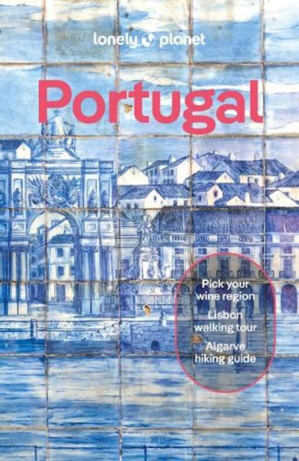 Lonely Planet Portugal Daniel Clark, Joan Tacard, Marisa Pasque, Marlene Marquez, Sandra Enrices / Дэниел Кларк, Джоана Таборда, Мариса Паска, Марлен Маркес, Сандра Энрикес 9781837583584-1