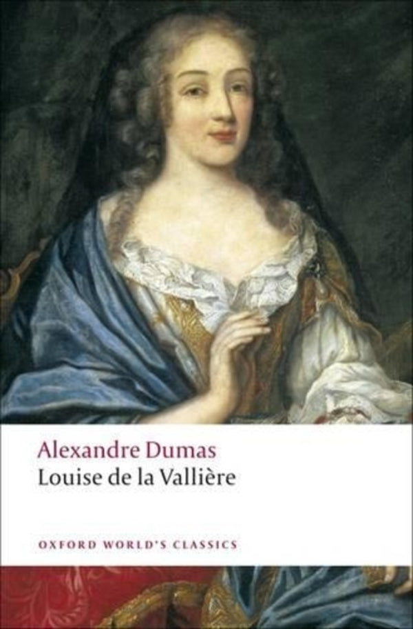 Louise De La Vallière Alexandre Dumas / Александр Дюма 9780199538454-1