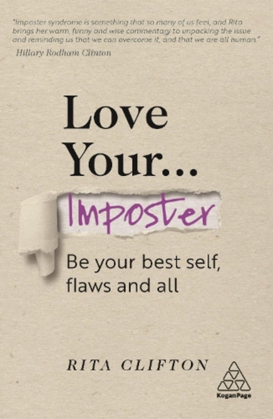 Love Your Imposter: Be Your Best Self, Flaws And All Rita Clifton / Рита Клифтон 9781789667004-1