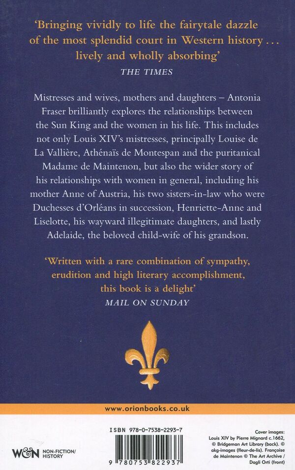 Love and Louis XIV The Women in the Life of the Sun King / Love and Louis XIV The Women in the Life of the Sun King Антония Фрейзер 978-0753822937-2