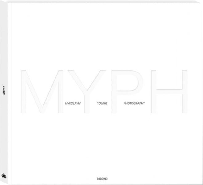 MYPH/Mykolayiv Young Photography / MYPH / Mykolayiv Young Photography  978-617-7482-51-1-1