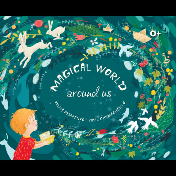 Magic World - Nearby / Magical World AROUND US / Чарівний світ — поруч / Magical world around us Yulia Pysarenko, Vasily Chumachenko / Юлия Пысаренко, Василий Чумаченко 9786176426004-2