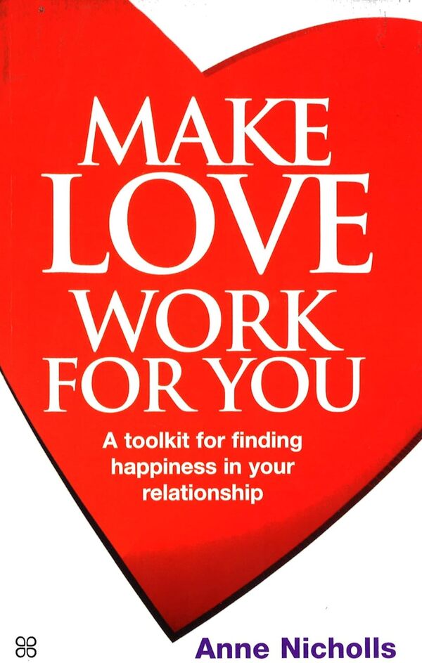Make Love Work For You / Make Love Work For You Энн Николс 9780749923327-1