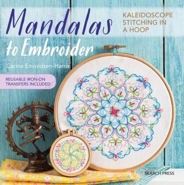 Mandalas To Embroider: Kaleidoscope Stitching In A Hoop Karina Envoldsen-Harris / Карина Энвольдсен-Харрис 9781782215448-1