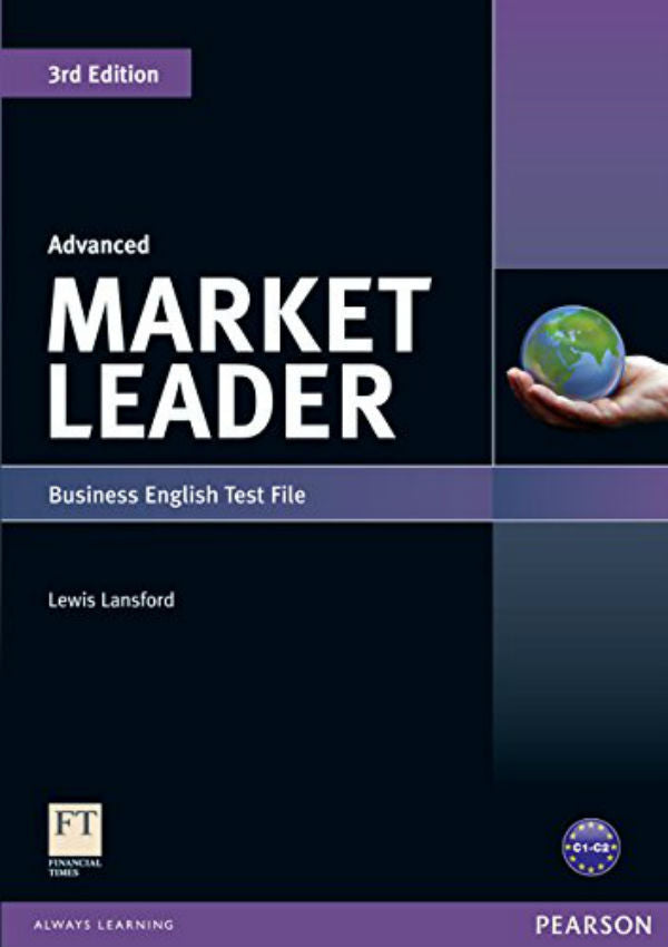 Market Leader 3d Advanced Test File / Market Leader 3ed Advanced Test File Льюис Лэнсфорд 978-1-4082-1963-8-1