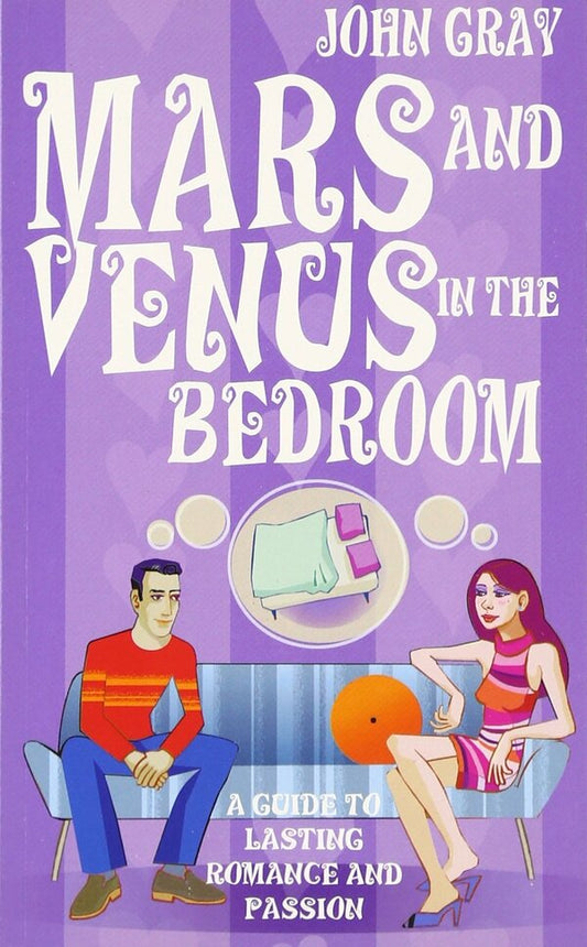 Mars and Venus in the Bedroom: A Guide to Lasting Romance and Passion / Mars and Venus in the Bedroom: A Guide to Lasting Romance and Passion Джон Грэй 9780091887667-1