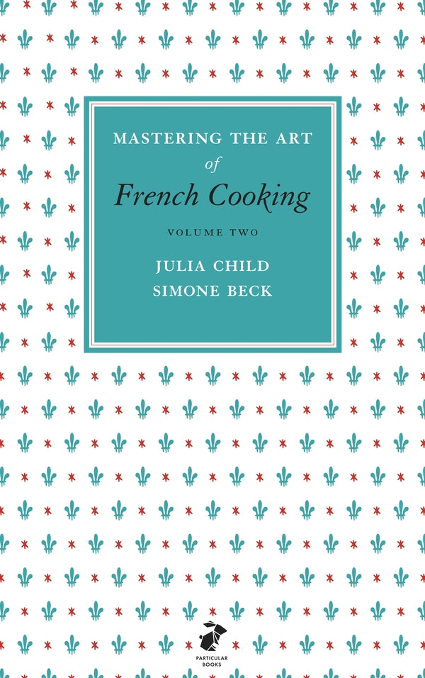 Mastering the Art of French Cooking, Vol.2 / Mastering the Art of French Cooking, Vol.2  9780241953402-3