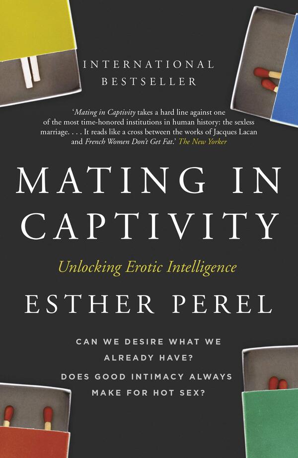 Mating In Captivity Esther Perel / Эстер Перель 9780340943755-1
