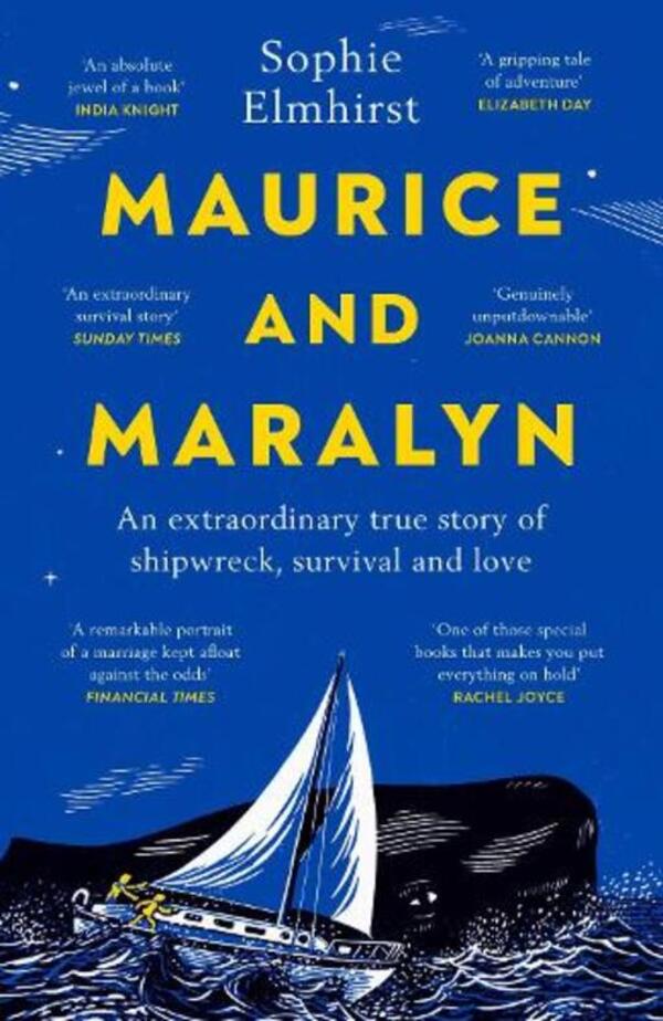 Maurice And Maralyn: An Extraordinary True Story Of Shipwreck, Survival And Love Sophie Elmhirst / Софи Элмхирст 9781529931495-1