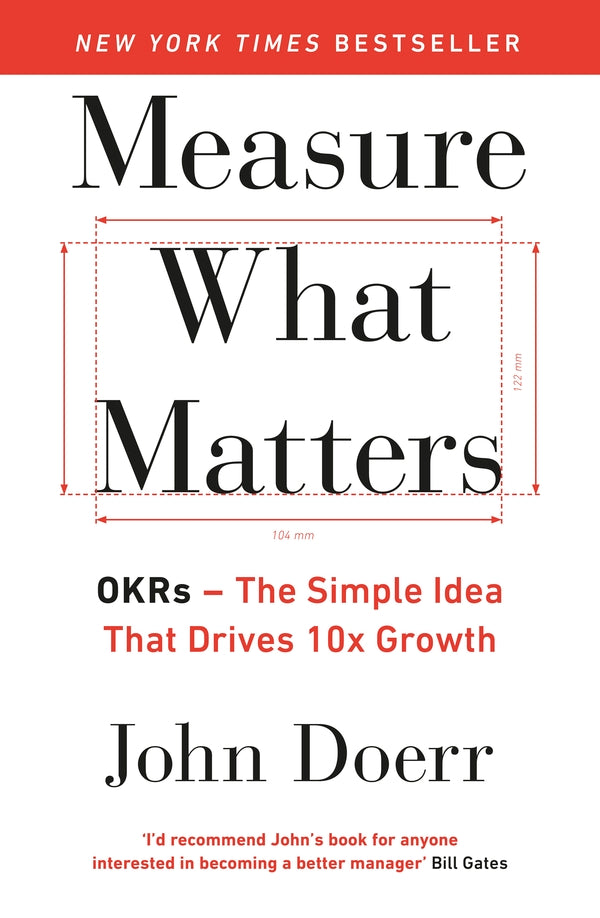 Measure What Matters. Okrs - The Simple Idea That Drives 10X Growth John Doerr / Джон Дорр 9780241348482-1