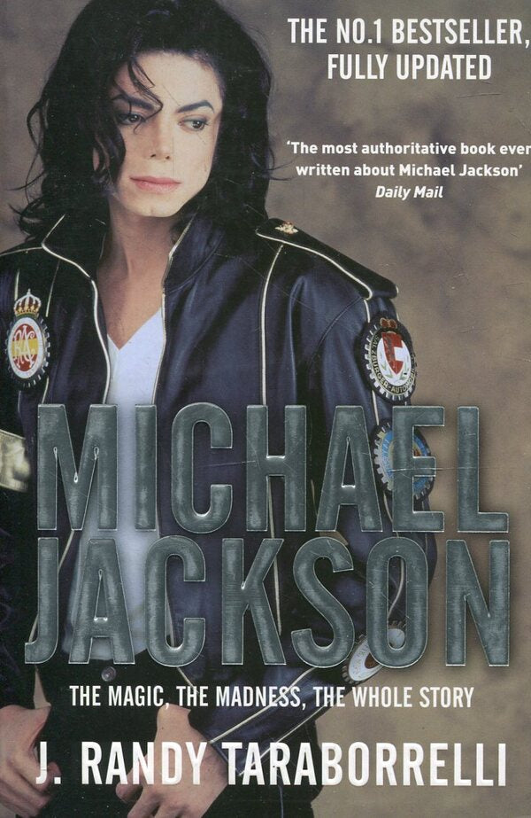 Michael Jackson: The Magic, The Madness, The Whole Story Randy Taraborrelli - Рэнди Тараборелли 9780330515658-1