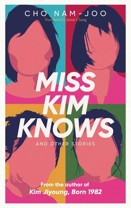 Miss Kim Knows and Other Stories / Miss Kim Knows and Other Stories Нам-Джу Чо 9781398522916-1