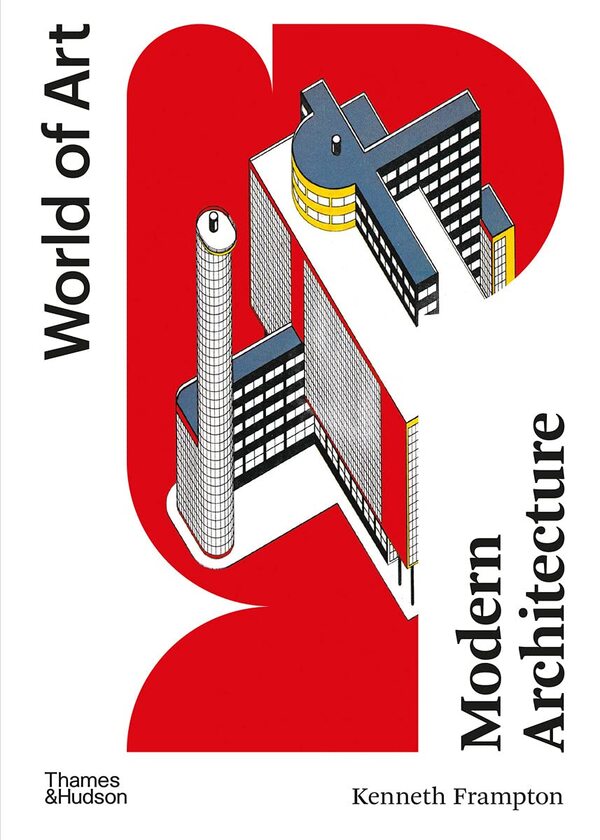 Modern Architecture. World of Art / Modern Architecture. World of Art Кеннет Фрэмптон 9780500204443-1
