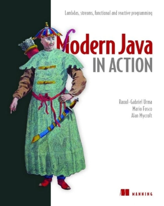Modern Java in Action: Lambdas, streams, functional and reactive programming / Modern Java in Action: Lambdas, streams, functional and reactive programming Рауль-Габриэль Урма 9781617293566-1