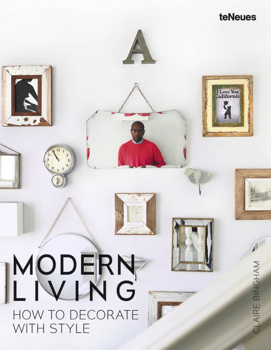 Modern Living: How To Decorate With Style Claire Bingham / Клэр Бингхэм 9783832733735-1
