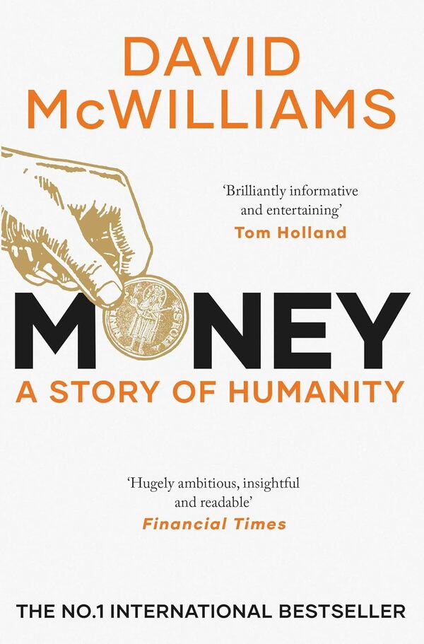 Money: A Story Of Humanity David Makquilims / Дэвид Маквильямс 9781471195464-1