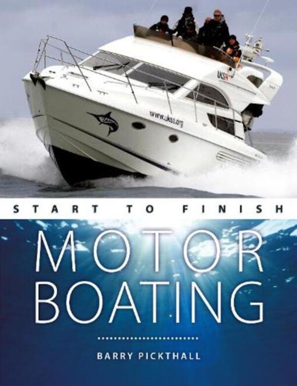 MotorBoating Start to Finish: from Beginner to Advanced: The Perfect Guide to Improving Your MotorBoating Skills / Motorboating Start to Finish: From Beginner to Advanced: the Perfect Guide to Improving Your Motorboating Skills Барри Пиктхолл 9781912177288-1