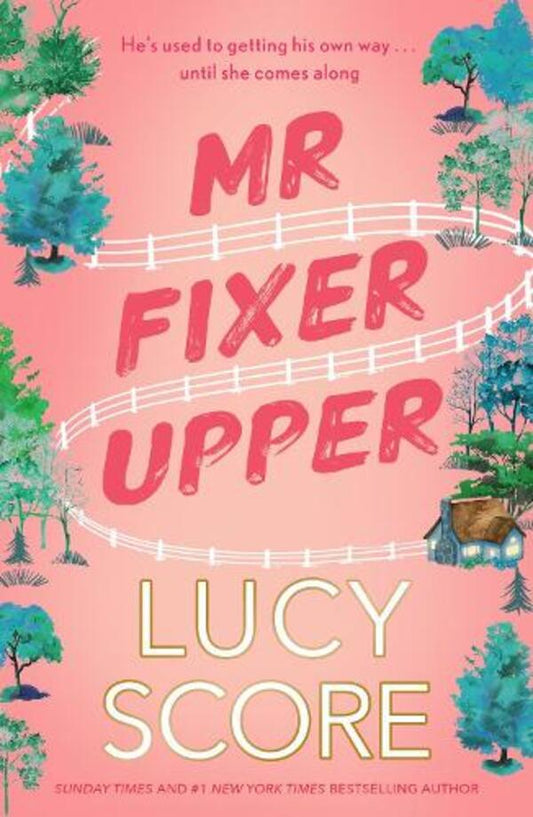 Mr Fixer Upper: the new romance from the 2023 bestselling Tiktok sensation! / Mr Fixer Upper: the new romance from the 2023 bestselling Tiktok sensation! Люси Скор 9781399735513-1