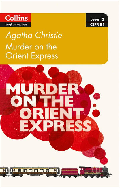 Murder On The Orient Express. Level 3, B1 Agatha Christie / Агата Кристи 9780008249670-1