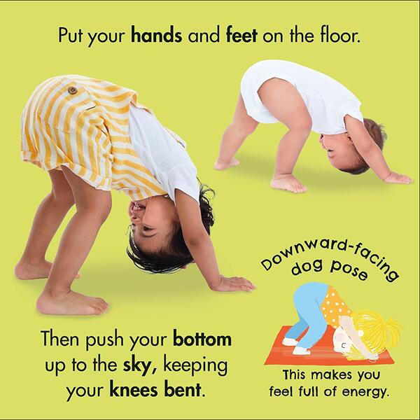 My First Yoga. Fun and Simple Yoga Poses for Babies and Toddlers / My First Yoga. Fun and Simple Yoga Poses for Babies and Toddlers  9780241395769-5