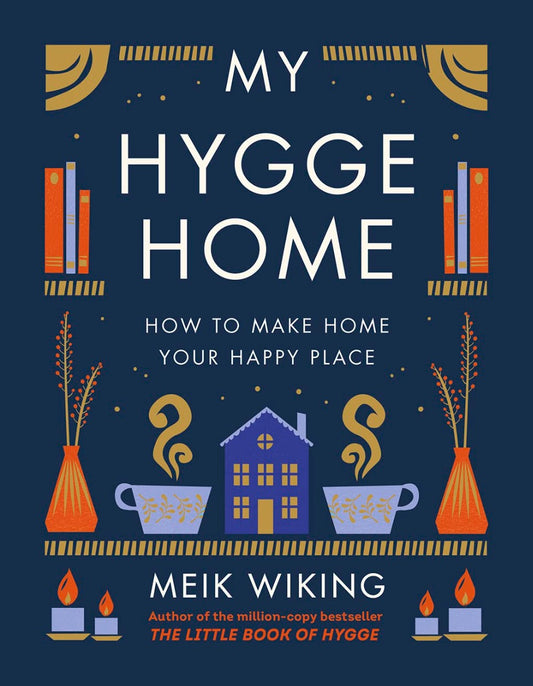 My Hygge Home. How To Make Home Your Happy Place Mike Viking / Майк Викинг 9780241517970-1