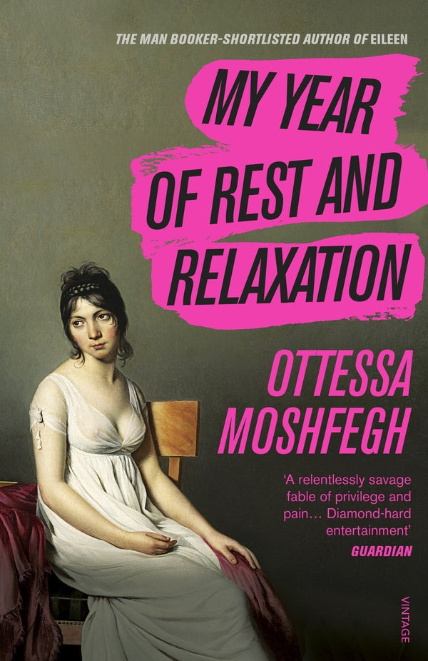 My Year of Rest and Relaxation / My Year of Rest and Relaxation Оттесса Мошфег 9781784707422-1