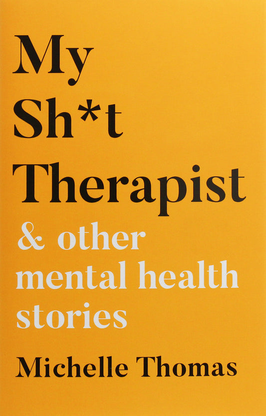 My shit therapist & other mental health stories / My shit therapist & other mental health stories Мишель Томас 978-1-78870-190-7-1