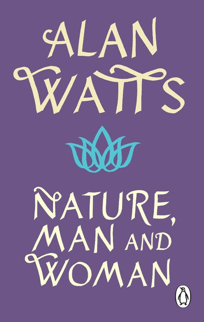 Nature, Man and Woman / Nature, Man and Woman Алан Уоттс 9781846046896-1