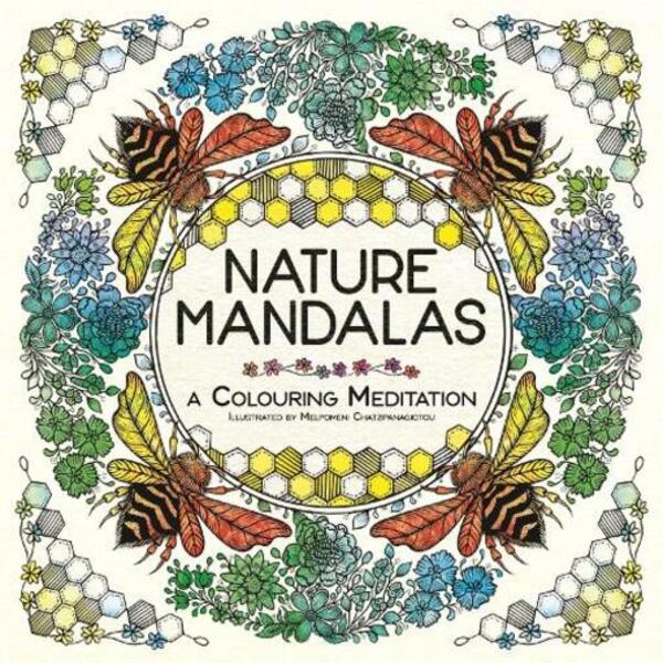 Nature Mandalas: A Coloring Meditation Melpomeni Chatsipanagiotou / Мельпомени Чаципанагиоту 9781912785520-1