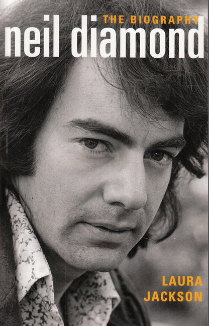 Neil Diamond: The Biography / Neil Diamond: The Biography Лора Джексон 978-0-7499-5076-7-1