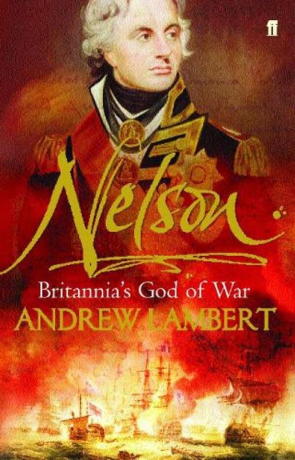 Nelson: Britannia's God Of War Andrew Lambert / Эндрю Ламберт 9780571212279-1