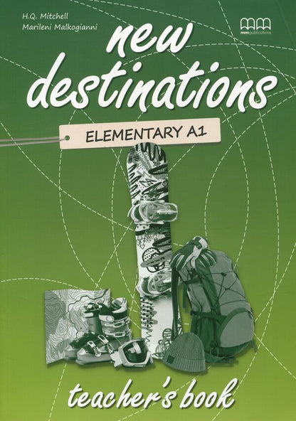 New Destinations. Elementary A1. Teacher's Book Esther Wojcicki, Marileni Malkogianni / Эстер Войджицки, Марилени Малкогианни 9789605099640-1