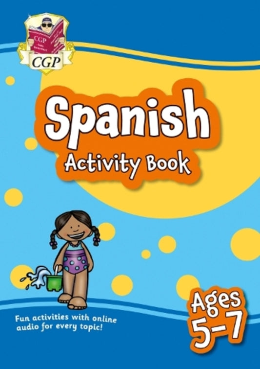 New Spanish Activity Book For Ages 5-7 (With Online Audio) CGP Books / CGP Books 9781837740093-1