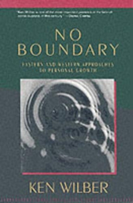 No Boundary: Eastern And Western Approaches To Personal Growth Ken Wilber / Кен Уилбер 9781570627439-1