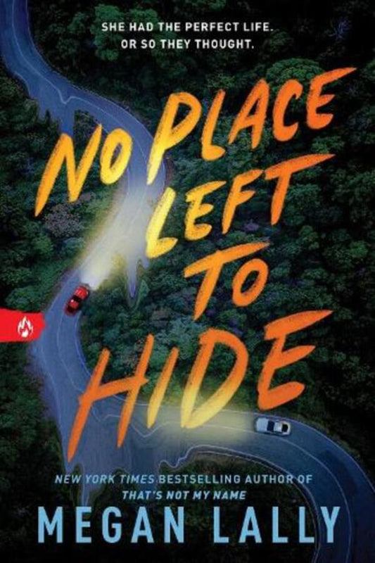 No Place Left To Hide: The Chilling Young Adult Thriller For Fans Of I Know What You Did Last Summer Megan Lally / Меган Лалли 9781728270142-1