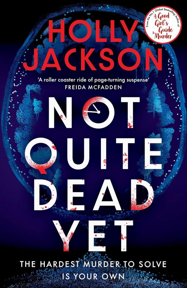 Not Quite Dead Yet (Paperback) Holly Jackson / Холли Джексон 9780241753699-1