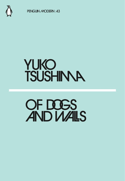 Of Dogs And Walls Yuko Tsushima - Юко Цусима 9780241339787-1