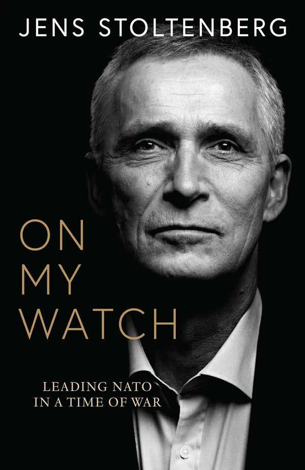 On My Watch Jens Stoltenberg - Йенс Столтенберг 9780008708757-1