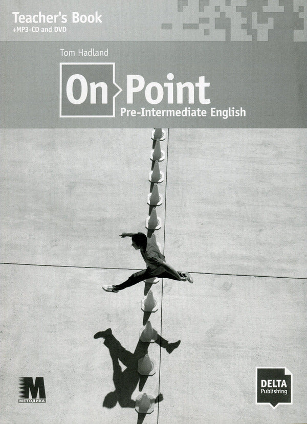 On Point. Pre-Intermediate English. teacher's book. B1 / On Point. Pre-Intermediate English. Teacher's Book. B1 Том Хэдленд 978-617-7462-70-4-1