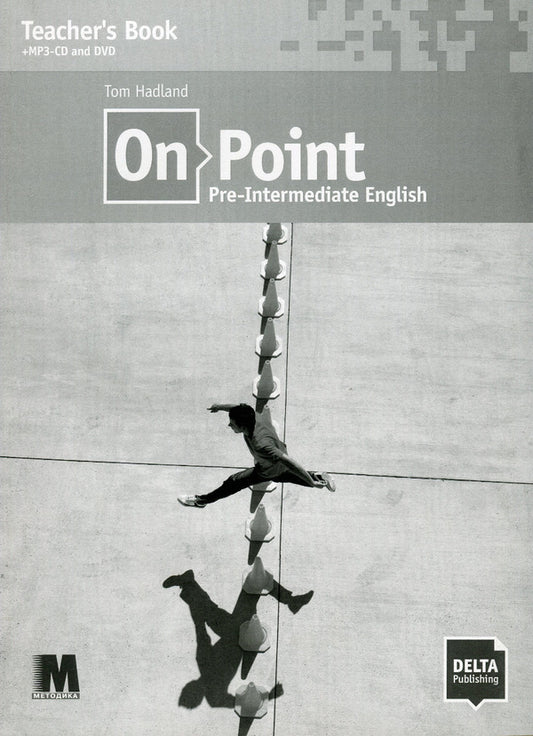 On Point. Pre-Intermediate English. teacher's book. B1 / On Point. Pre-Intermediate English. Teacher's Book. B1 Том Хэдленд 978-617-7462-70-4-1