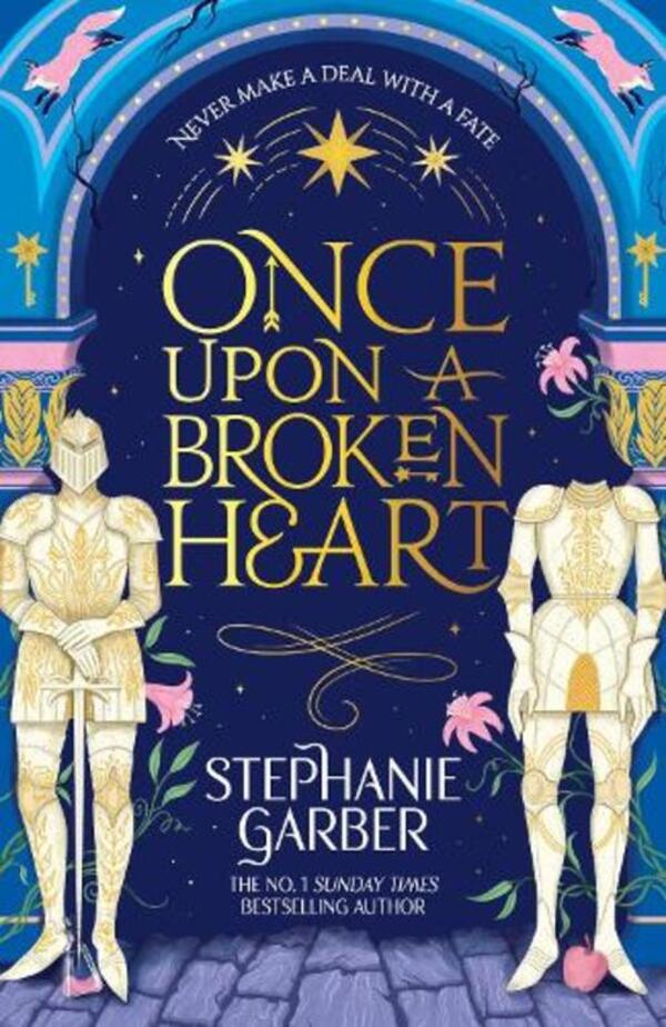Once Upon A Broken Heart: Discover The Global Bestselling Fairytale Sensation From The Author Of Caraval Stefani Garber / Стефани Гарбер 9781399633871-1