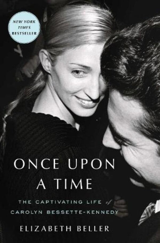 Once Upon A Time: The Captivating Life Of Carolyn Bessette-Kennedy Elizabeth Beller - Элизабет Беллер 9781982178970-1