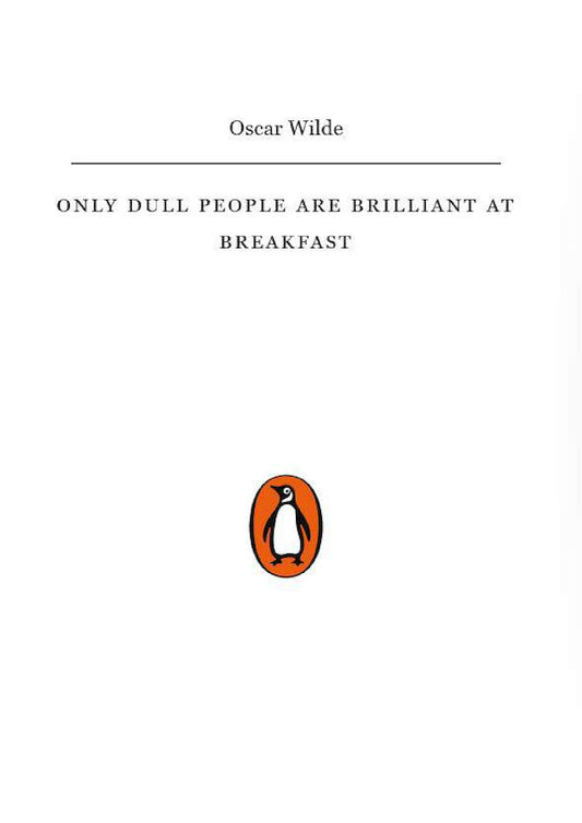 Only Dull People Are Brilliant at Breakfast / Only Dull People Are Brilliant at Breakfast Оскар Уайльд 9780241251805-2