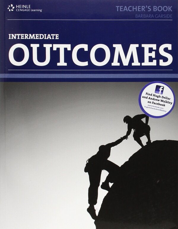 Outcomes Intermediate. Teacher's Book / Outcomes Intermediate. Teacher's Book Хью Деллар 978-1424028016-1