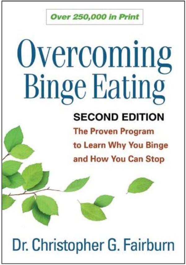 Overcoming Binge Eating, Second Edition: The Proven Program To Learn Why You Binge And How You Can Stop Christopher G. Fairbairn / Кристофер Г. Фэйрберн 9781572305618-1
