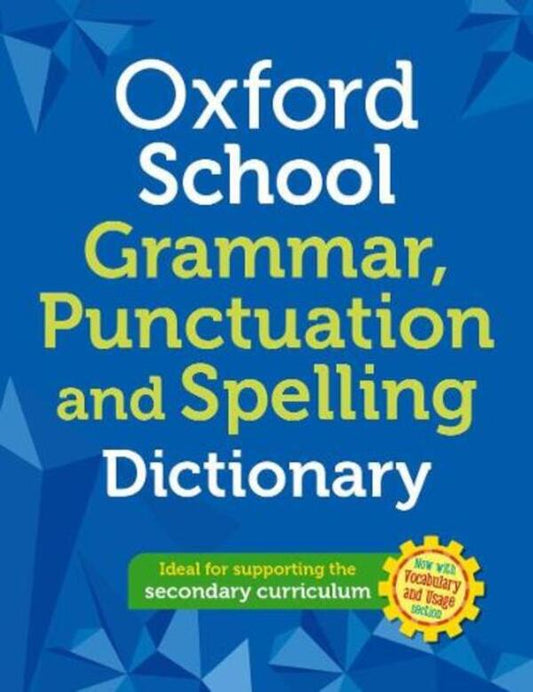 Oxford School Spelling, Punctuation and Grammar Dictionary / Oxford School Spelling, Punctuation and Grammar Dictionary Oxford Dictionaries 9780192783950-1